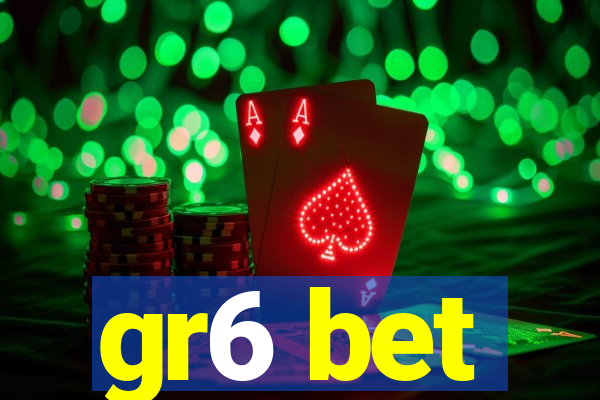 gr6 bet